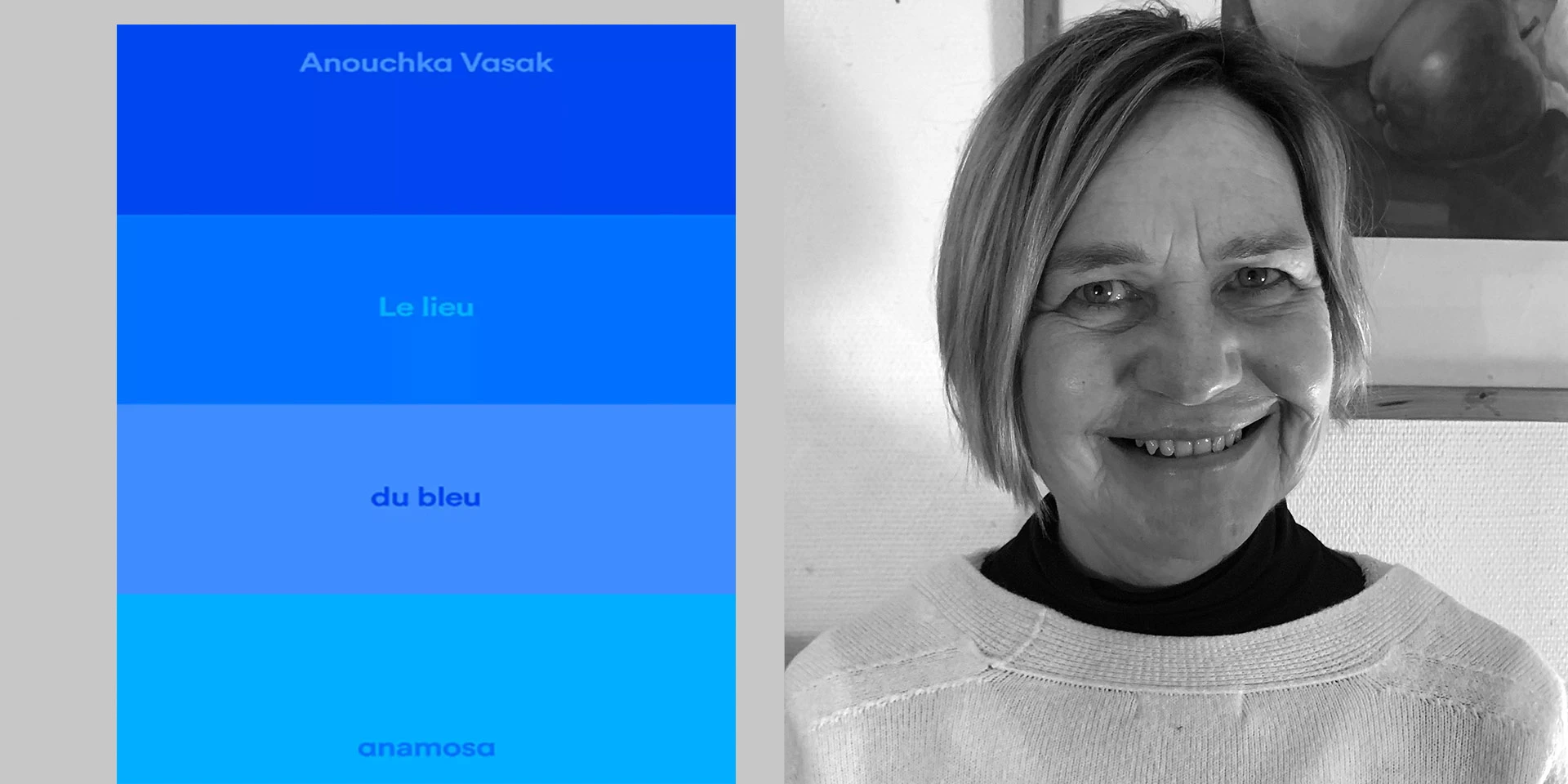 « Le Lieu du bleu » d’Anouchka Vasak