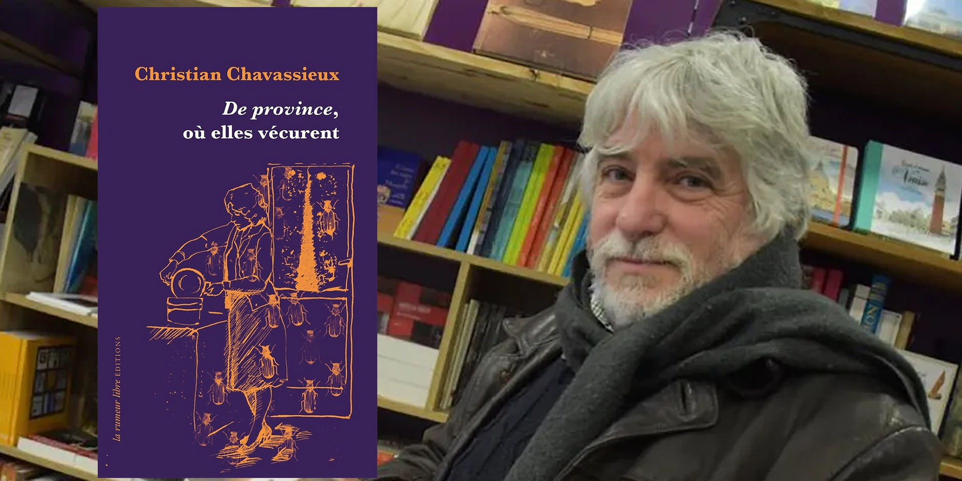 “De province, où elles vécurent” de Christian Chavassieux