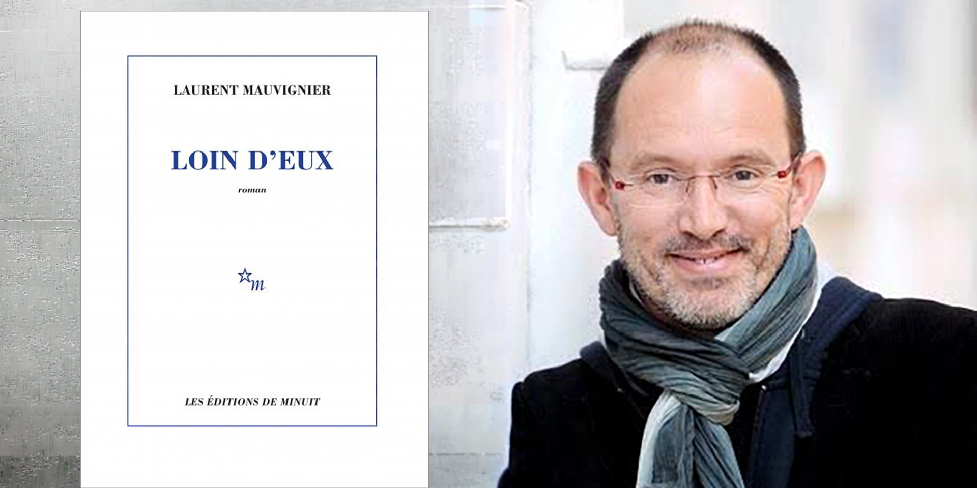 “Loin d’eux” de Laurent Mauvignier